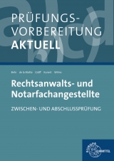 Prüfungsvorbereitung aktuell - Rechtsanwalts- und Notarfachangestellte - Andreas Behr, Elisabeth Gräff, Karin Kunert, Günter de la Motte, Tobias Wilms