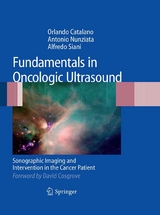 Fundamentals in Oncologic Ultrasound - Orlando Catalano, Antonio Nunziata, Alfredo Siani