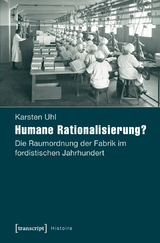 Humane Rationalisierung? - Karsten Uhl