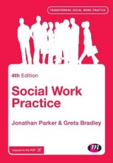 Social Work Practice - Parker, Jonathan; Bradley, Greta