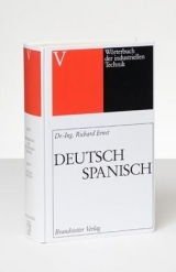 Wörterbuch der industriellen Technik / Deutsch-Spanisch /Aleman-Espanol - Ernst, Richard