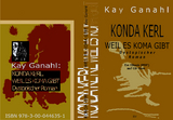 Konda Kerl. Weil es KOMA gibt - Kay Ganahl