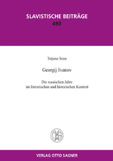 Georgij Ivanov. Die russischen Jahre im literarischen und historischen Kontext - Tatjana Senn