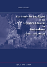 Das Motiv des Straflagers in der russischen Literatur der Postmoderne. Dovlatov, Sorokin, Makanin - Ekaterina Vassilieva