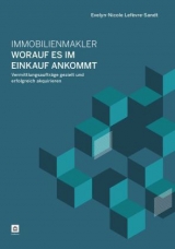 Immobilienmakler - Worauf es im Einkauf ankommt - Evelyn-Nicole Lefèvre-Sandt