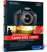 Canon EOS 1200D. Das Kamerahandbuch - Holger Haarmeyer, Christian Westphalen