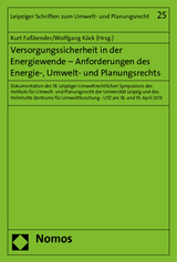 Versorgungssicherheit in der Energiewende - Anforderungen des Energie-, Umwelt- und Planungsrechts - 