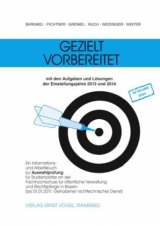 Gezielt vorbereitet 2013 und 2014 - Friedrich Barnikel, Paul Fichtner, Peter Greimel, Hermann Ruch, Dorothea Weidinger, Erich Winter