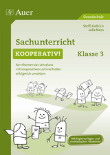 Sachunterricht kooperativ Klasse 3 - Steffi Gellrich, Julia Nees