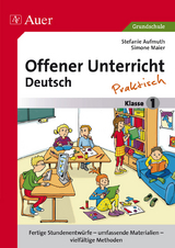 Offener Unterricht Deutsch - praktisch Klasse 1 - Stefanie Aufmuth, Simone Maier