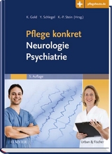 Pflege konkret Neurologie Psychiatrie - Gold, Kai; Schlegel, Yamela; Stein, Klaus-Peter