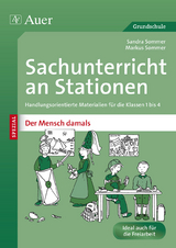 Sachunterricht an Stationen Spezial Mensch damals - Sandra Sommer, Markus Sommer