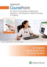 Lippincott CoursePoint for Essentials of Maternity, Newborn, and Women's Health Nursing - ricci, susan