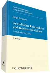 Gewerblicher Rechtsschutz und angrenzende Gebiete - Cohausz, Helge B