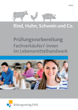 Rind, Huhn, Schwein und Co. - Erwin Felber