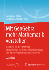 Mit GeoGebra mehr Mathematik verstehen - 