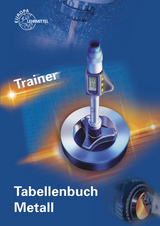 Trainer Tabellenbuch Metall - Michael Hötger, Marcus Molitor, Volker Tammen