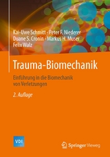 Trauma-Biomechanik - Kai-Uwe Schmitt, Peter F. Niederer, Duane S. Cronin, Markus H. Muser, Felix Walz