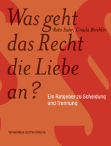 Was geht das Recht die Liebe an? - Reto Suhr, Ursula Birchler