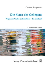 Die Kunst des Gelingens. - Gustav Bergmann