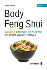 Body Feng Shui - Band 1 - Irmgard Brottrager