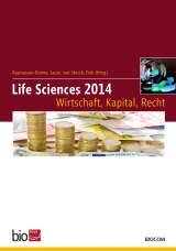 Life Sciences 2014 – Wirtschaft, Kapital, Recht - Rasmussen-Bonne, Hans E.; Lauer, R.M.; Graf von Stosch, Andreas; Fink, Thomas