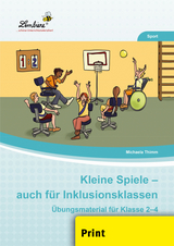 Kleine Spiele - auch für Inklusionsklassen - Michaela Thimm