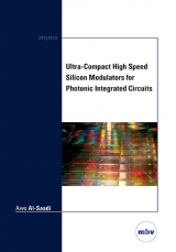 Ultra-Compact High Speed Silicon Modulators for Photonic Integrated Circuits - Aws Al-Saadi