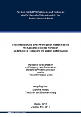 Charakterisierung eines transgenen Rattenmodells mit Koexpression des humanen Endothelin-B Rezeptors im glatten Gefäßmuskel - Merlin Funck