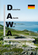 DAWA Sonderbände. Deutsches Atlantikwall-Archiv / Die Batterie Dietl - Harry Lippmann