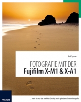 Fotografie mit der FUJIFILM X-M1 & X-A1 - Ralf Spoerer