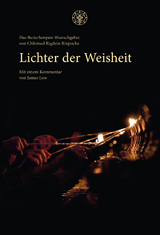 Lichter der Weisheit - James Low, Chhimed Rigdzin Lama, Zilnon Lingpa