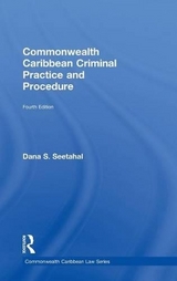 Commonwealth Caribbean Criminal Practice and Procedure - Seetahal, Dana S.