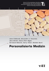 Personalisierte Medizin - Anne Eckhardt, Alexander Navarini, Alecs Recher, Klaus Peter Rippe, Bernhard Rütsche, Harry Telser, Michèle Marti