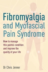 Fibromyalgia and Myofascial Pain Syndrome - Jenner, DR Chris, MB BS, FRCA, FFPMRCA