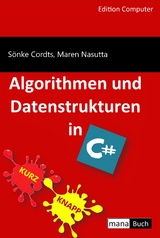 Algorithmen und Datenstrukturen in C# - Sönke Cordts, Maren Nasutta