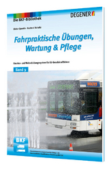 Fahrpraktische Übungen, Wartung & Pflege - Dieter Quentin, Hartmut Schultz