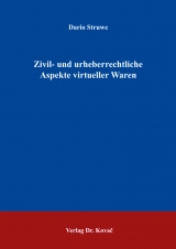 Zivil- und urheberrechtliche Aspekte virtueller Waren - Dario Struwe