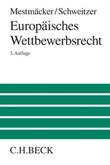 Europäisches Wettbewerbsrecht - Mestmäcker, Ernst-Joachim; Schweitzer, Heike