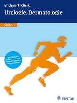 Endspurt Klinik Skript 11: Urologie, Dermatologie