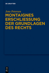 Montaignes Erschließung der Grundlagen des Rechts - Jens Petersen