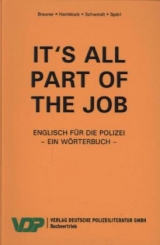 It's all part of the job - Ein Wörterbuch - Brauner, Norbert; Hamblock, Dieter; Schwindt, Friedrich; Spörl, Udo Harry