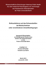 Einflussfaktoren auf das Schwanzbeißen bei Mastschweinen unter verschiedenen Umweltbedingungen - Yvonne Schneider