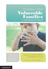 Working with Vulnerable Families - Arney, Fiona; Scott, Dorothy