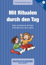 Mit Ritualen durch den Tag - Christa Baumann, Stephen Janetzko