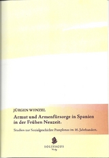 Armut und Armenfürsorge in Spanien in der Frühen Neuzeit. - Jürgen Wenzel