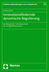 Innovationsfördernde dynamische Regulierung - Andrea Diehl