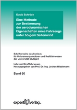 Eine Methode zur Bestimmung der aerodynamischen Eigenschaften eines Fahrzeugs unter böigem Seitenwind - David Schröck