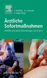 Ärztliche Sofortmaßnahmen - Rudofsky, Gottfried; Schmaltz, Achim A.; Taeger, Kai