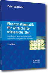 Finanzmathematik für Wirtschaftswissenschaftler - Peter Albrecht